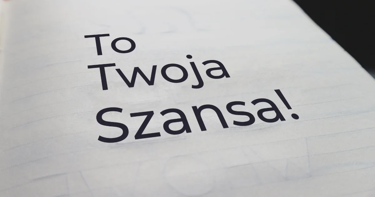 To Twoja Szansa!